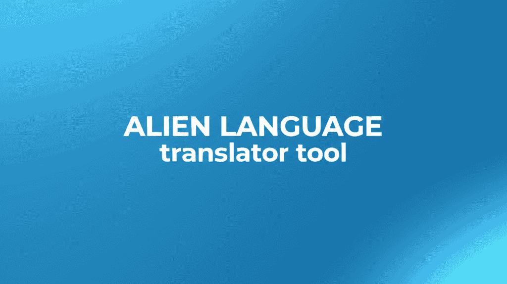 Alien Language Translator Tool