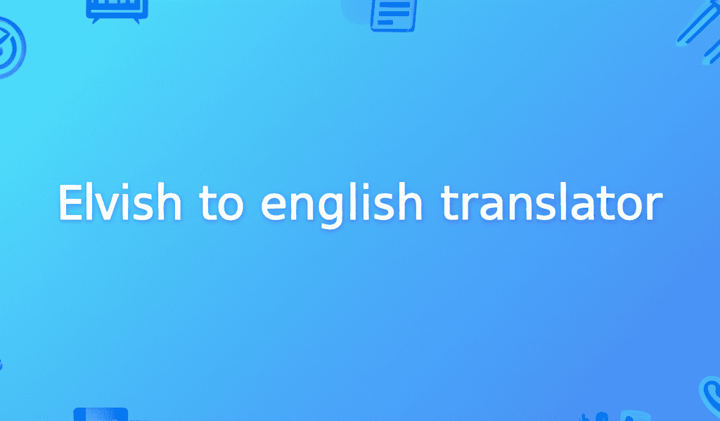 Elvish to English Translator