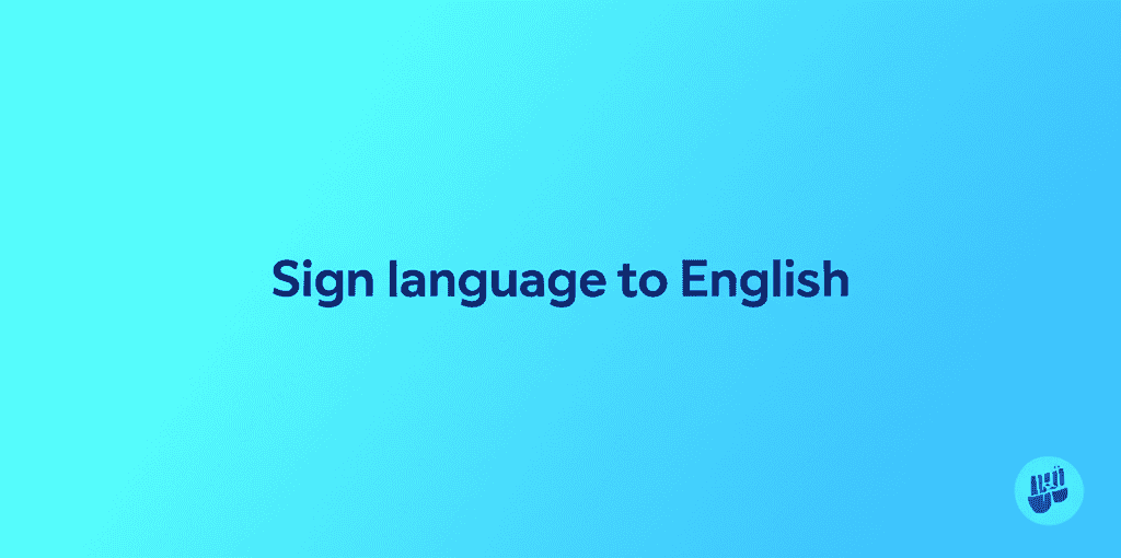 Sign language to English