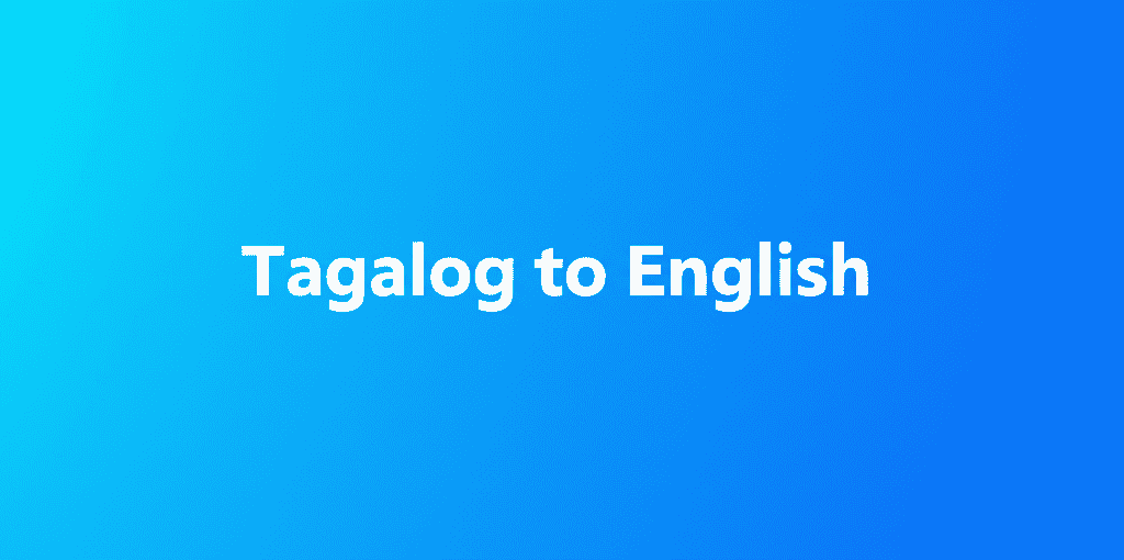 Tagalog to English Translation
